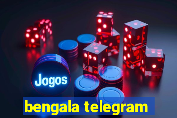 bengala telegram